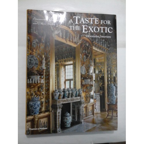 A TASTE FOR THE EXOTIC - Orientalist interiors - Album